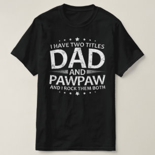 私の肩書きは二つあり、パパとポーポー Tシャツ