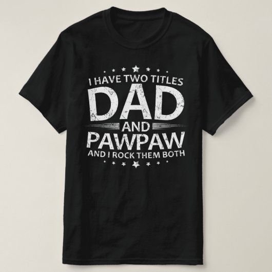 私の肩書きは二つあり、パパとポーポー Tシャツ (デザイン正面)