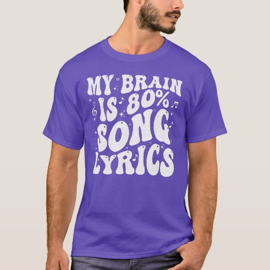 私の脳には80曲の歌詞が詰まってる 音楽好きへのギフト Tシャツ (正面)