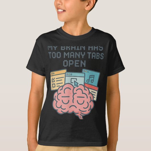 私の脳のタブが多すぎるAdhd認識度男性 Tシャツ (正面)