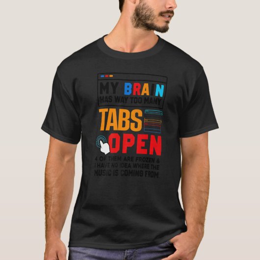 私の脳はあまりにも多くのタブを開くソフトウェアdevel tシャツ (正面)