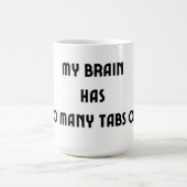 私の脳はコーヒーマグを開くタブが多すぎる モーフィングマグカップ (中央)