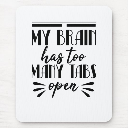 私の脳はタブが多すぎる マウスパッド (正面)