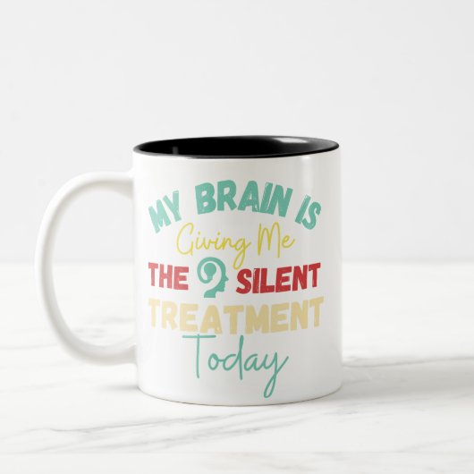 私の脳は与え今日の静かトリートメント ツートーンマグカップ (左)