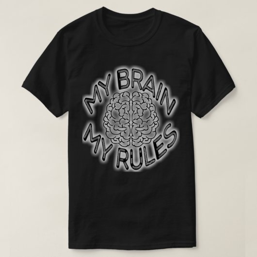 私の脳は私のルール Tシャツ (デザイン正面)