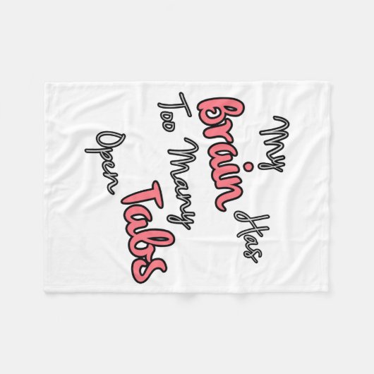 私の脳は開いているタブが多すぎる – おもしろい引用文 フリースブランケット (正面(横))