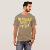 私の脳は80億+ 歌詞 楽しい音楽好きのための面白いデザイン Tシャツ (正面フル)