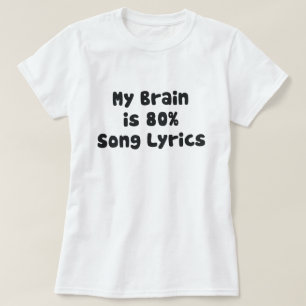 私の脳は80%の歌詞です Tシャツ