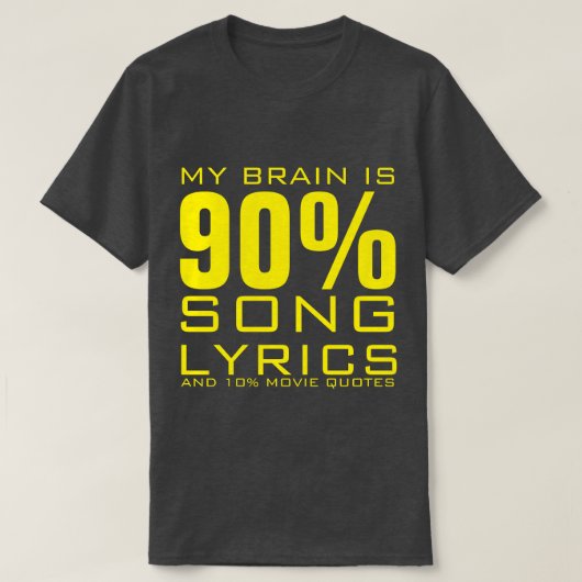 私の脳は90%の歌の歌詞だ Tシャツ (デザイン正面)