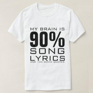 私の脳は90%の歌の歌詞だ Tシャツ