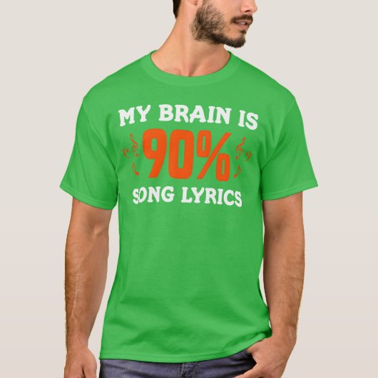 私の脳は90%の歌詞 音楽家 おもしろ 音楽 ギフト Tシャツ (正面)