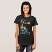 私の脳は99ジャズ歌詞ジャズ音楽1 Tシャツ (正面フル)
