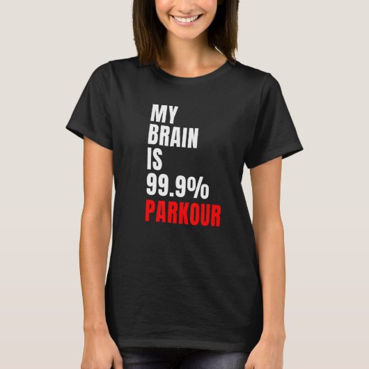 私の脳は99パークールパークールだ Tシャツ (正面)