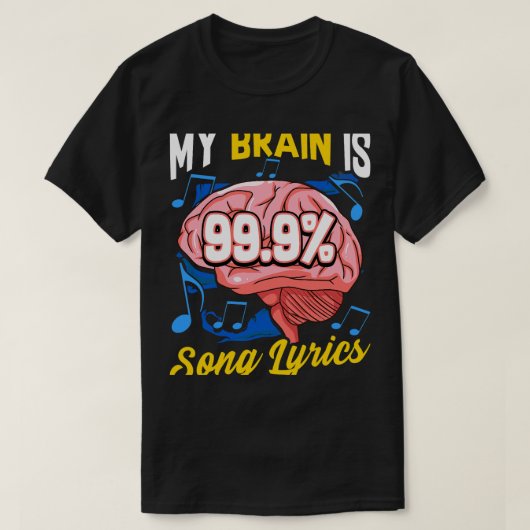 私の脳は99.9歌の歌詞の音楽トリビア愛好家 Tシャツ (デザイン正面)