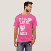 私の脳は99 R Bの歌の歌詞 – リズムとブルース Tシャツ (正面フル)