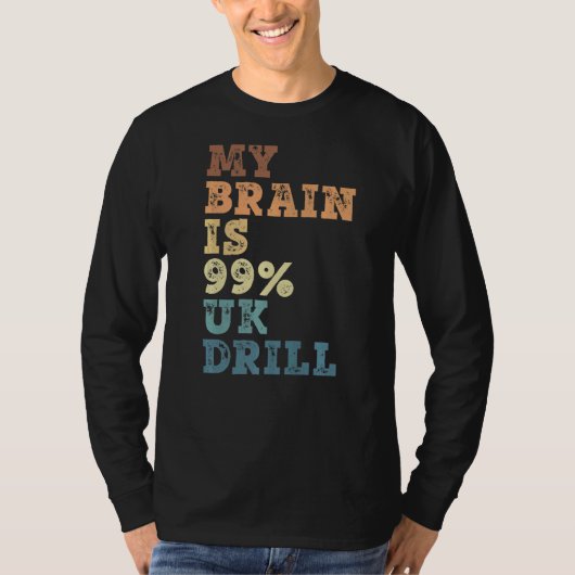 私の脳は99 Uk Drill Tシャツ (正面)