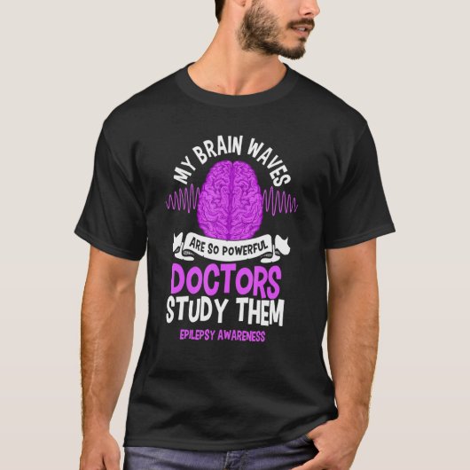 私の脳波は非常に強力な医師が彼らを勉強 Tシャツ (正面)