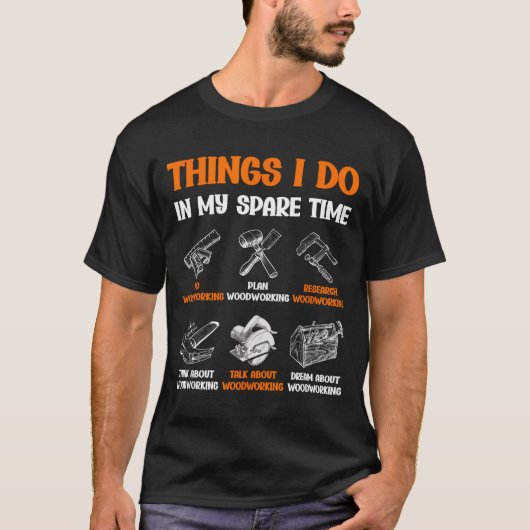 私の自由時間にする面白い木工の事柄 Tシャツ (正面)
