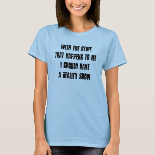 私の自身のリアリティショー Tシャツ (正面)
