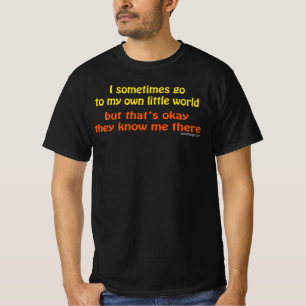 私の自身の小さい世界の発言 Tシャツ