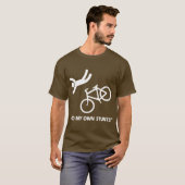 私の自身の発育阻害を自転車に乗って下さい Tシャツ (正面フル)