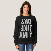 私の自転車はバイクもしくは自転車に乗る人におもしろいのOkギフト スウェットシャツ (正面フル)