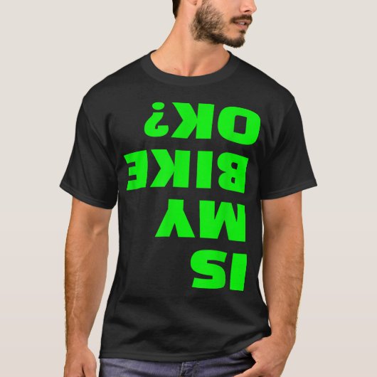 私の自転車はOK逆おもしろいさまに自転車のキーBMX B Tシャツ (正面)