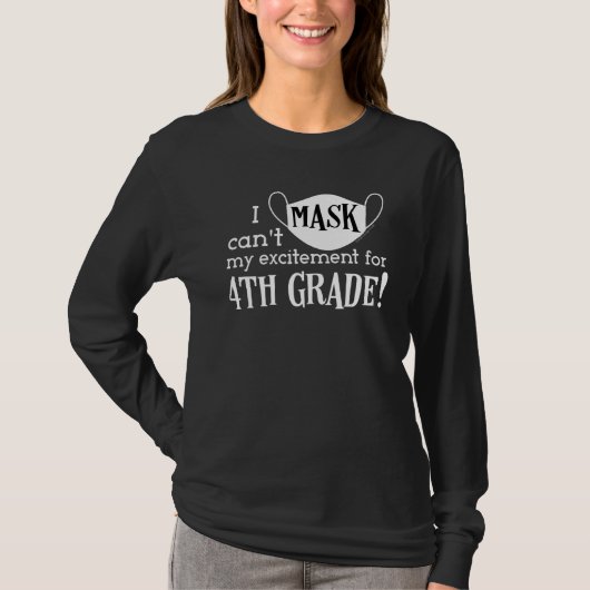私の興奮を隠すことができる4年生先生学校 Tシャツ (正面)