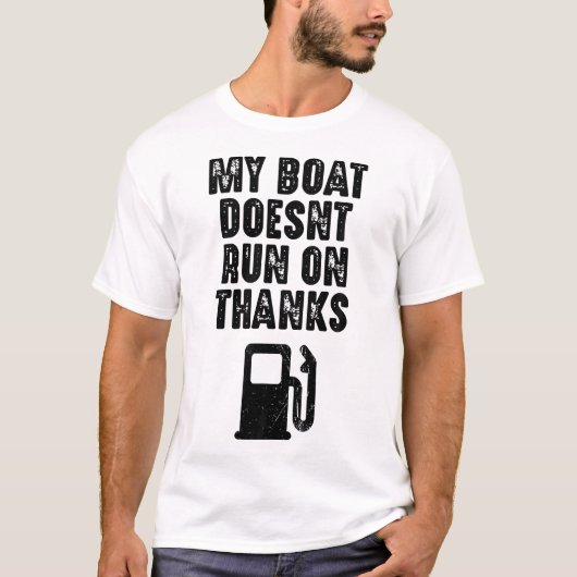 私の船はボー走に感謝していの贈り物に乗らない Tシャツ (正面)