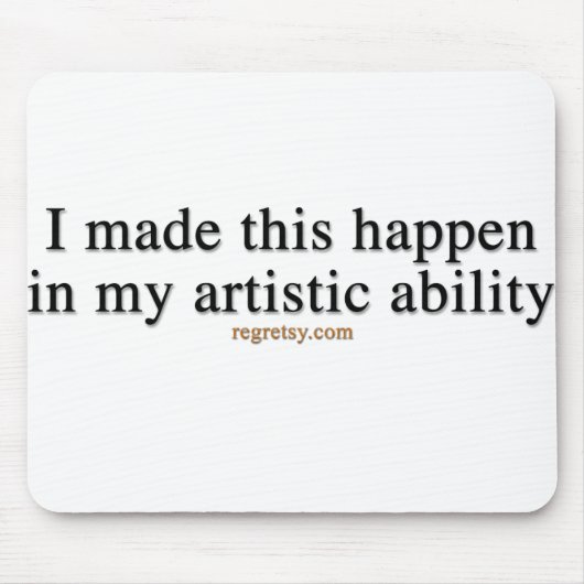 私の芸術的な能力 マウスパッド (正面)