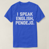私の英話語、Pendejoことわざユーモアおもしろいスペイン Tシャツ (デザイン正面)