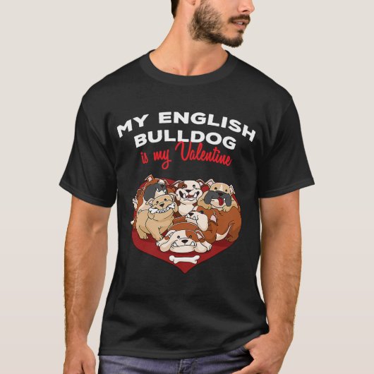 私の英語のブルドッグは私のバレンタインハートドッグバレン Tシャツ (正面)