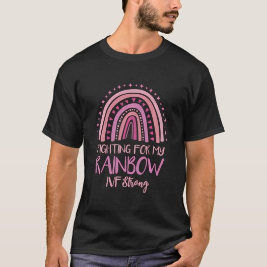 私の虹のIvf強のための戦い Tシャツ (正面)