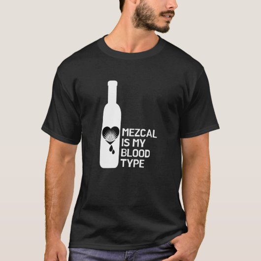 私の血の型はメスカルの味 Tシャツ (正面)