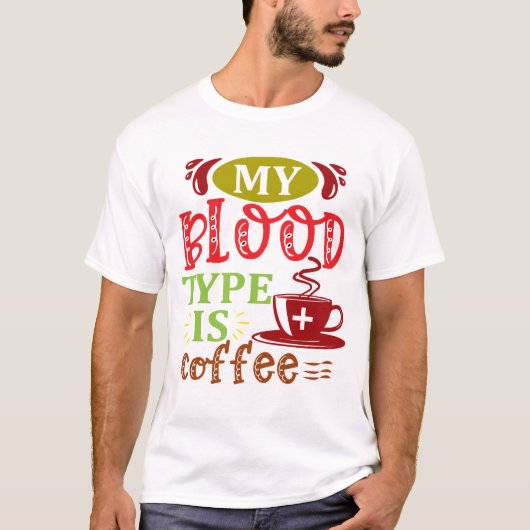 私の血液型はコーヒー Tシャツ (正面)