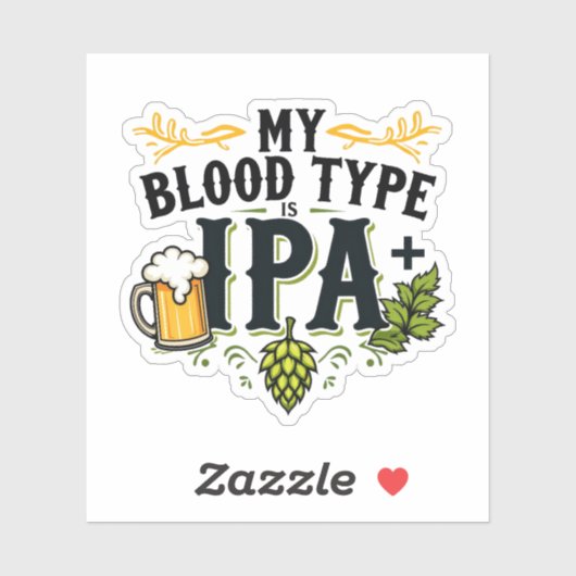"私の血液型はIPA+" - おもしろビール好きデザイン シール (シート)