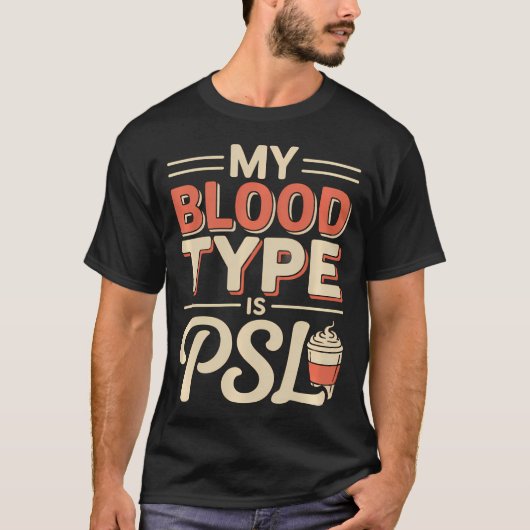私の血液型はPSLパンプキンスパイス Tシャツ (正面)