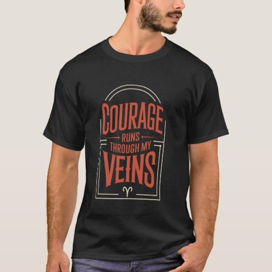 私の血管には勇気が流れている おひつじ座 Tシャツ (正面)