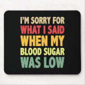 私の血糖値の時に言ったことをごめんなさい マウスパッド (正面)