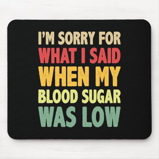 私の血糖値の時に言ったことをごめんなさい マウスパッド (正面)