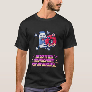私の行動のことわざのユーモアにおもしろいは不適切だ Tシャツ