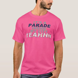私の街の中のパレードだよね Tシャツ