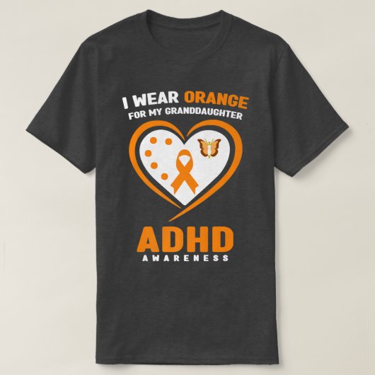 私の衣服オレンジ私の孫娘ADHD認識度 Tシャツ (デザイン正面)