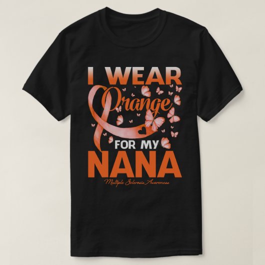 私の衣服オレンジ私のNana多発性硬化症を認識 Tシャツ (デザイン正面)