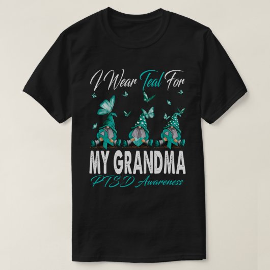 私の衣服ティール(緑がかった色)おばあちゃんのPTSD認識度格言 Tシャツ (デザイン正面)