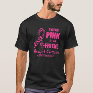 私の衣服ピンク私の友人の乳がん認識度 Tシャツ