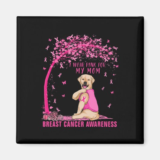 私の衣服ピンク私の母のラブラドール犬の乳がん マグネット (正面)