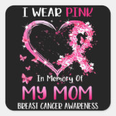私の衣服ピンク私の母の乳がん戦争の記憶 スクエアシール (正面)