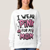 私の衣服ピンク私の母の乳がん認識度 スウェットシャツ (正面)