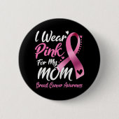 私の衣服ピンク私の母の乳がん認識度 缶バッジ (正面)